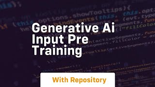 generative ai input pre training
