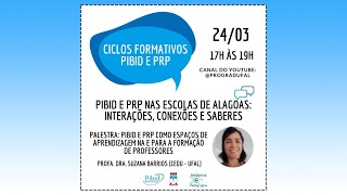 PIBID e PRP como espaços de aprendizagem na e para a formação de professores