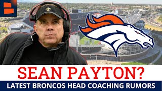 Sean Payton The FAVORITE To Be Next Denver Broncos Head Coach + Initial 6 Candidates; Broncos Rumors