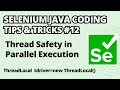 Selenium Java Coding Tips & Tricks #12 | Thread Safety to avoid unstability in Parallel Execution