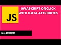 Javascript Onclick with Data Attributes