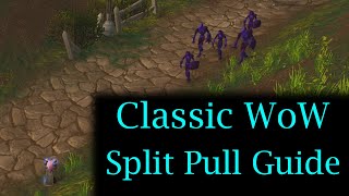 Classic WoW - Split Pull Guide