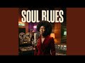 Can't Do Me No Good Soul Blues