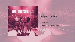 Little Mix - Forget You Not (LM5: The Tour Film)