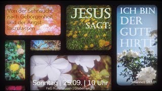 FeG Runzhausen - Gottesdienst 25.09.2022, Predigt Jörg Müller, Ich bin der gute Hirte