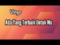 Virgo🌹Ada Yang Terbaik Untuk Mu🎁💞