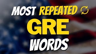 Top 35 GRE Vocabulary Words 2023 | Most Repeated GRE Words | GRE Vocabulary Tips and Tricks