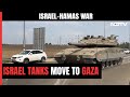 Israel Army Tanks Head To Gaza Border Amid War With Hamas