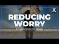 10-Minute Guided Meditation for Reducing Worry | Calm Your Mind and Let Go