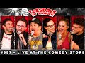 Live at The Comedy Store w/ Bobby Lee, Whitney Cummings, & Kerryn Feehan | Tuesdays w/ Stories #557