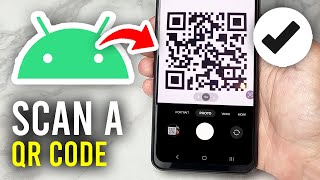 How To Scan A QR Code On Any Android - Full Guide