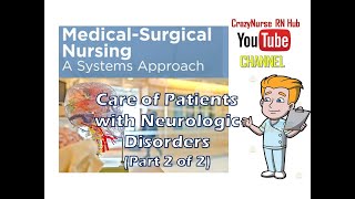 Med-Surg: Care of Patients with Neurologic Disorders Part 2 of 2