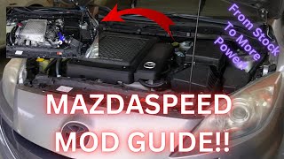 Mazdaspeed Mods You MUST DO!!