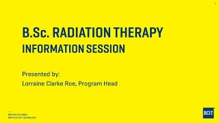 BCIT Radiation Therapy Info Session October 2022