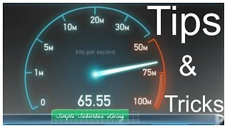 Internet Tips and Tricks - Faster, cheaper, more stable internet connection in your home