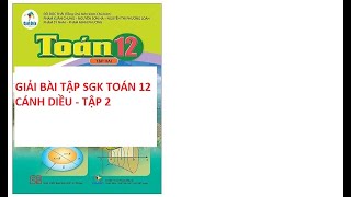 Giải bài tập SGK Toán 12 Cánh Diều (Tập 2) - Bài 9 trang 27 Toán 12 Tập 2