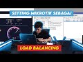 Tutorial Cara Setting Mikrotik Sebagai Load Balancing  : MIKROTIK RB750GR3 dan TPLINK MR100