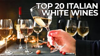 Discover the Top 20 White Wines of Italy
