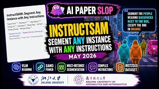 InstructSAM: Segment Any Instance with Any Instructions (May 2026)