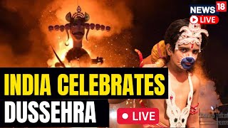 Mysuru Dussehra 2023 Live | India Celebrates Dusshra Live | Raavan Effigies At Red Fort  Live | N18L