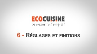 6 - Réglages et finitions - Monter sa cuisine soi-même