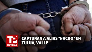 Capturan a alias "Nacho" en Tuluá, Valle I10.02.2024I TP Noticias