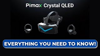 Pimax Crystal QLED VR Headset Revealed - Everything You Need to Know!