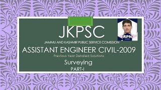 3 SURVEYING (PART 1) AE CIVIL 2009/JKPSC (JAMMU \u0026 KASHMIR PUBLIC SERVICE COMMISSION