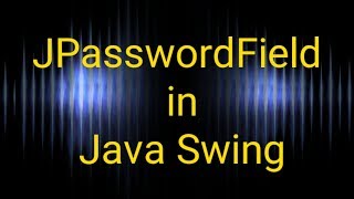 How To Add JPasswordField in Java Swing