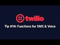 Twilio Functions for SMS & Voice - Twilio Tip #14