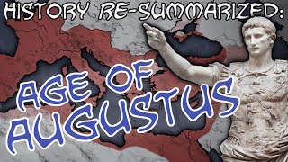 History RE-Summarized: The Age of Augustus