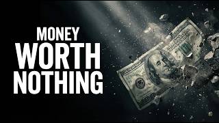 When Money Dies: Only This Survives