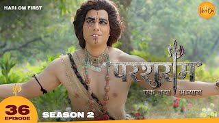 Parshuram S2 | Full Episode 36【Eng Sub】ऋषियों का पलायन, भगवान परशुराम की चिंता! Hari Om Series