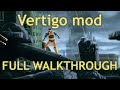 Vertigo Mod Full Walkthrough