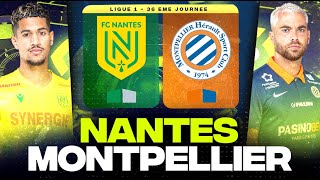 🔴 NANTES - MONTPELLIER | Finale pour le Maintien ! ( fcn vs mhsc ) | LIGUE 1 - LIVE/DIRECT