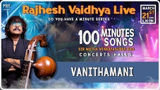 Do You Have A Minute Series | Vanithamani | RajheshVaidhya