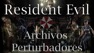 Resident Evil 1 - Archivos Perturbadores