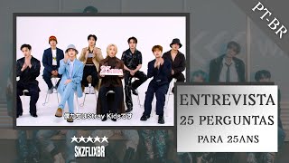 (LEGENDADO) Stray Kids - 25 PERGUNTAS COM 25ans