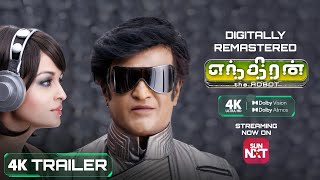 ENTHIRAN 4K Trailer| Digitally Remastered in 4K, Dolby Vision & Atmos| Now Streaming on Sun NXT