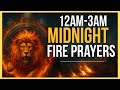 12am - 3am Midnight Fire Prayers for Deliverance, Restoration, Victory and Breakthrough