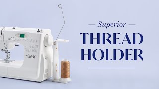 The Superior Thread Holder - An Innovative Notion for Thread Delivery