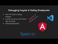 Debugging Angular with VS Code & Setting Breakpoints