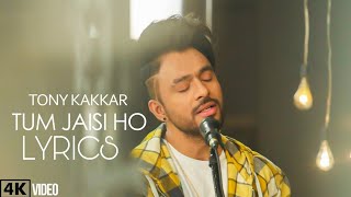 Tum Jaisi Ho (Lyrics Video) - Tony Kakkar | Happy Women’s Day | Latest Hindi song 2020| #tonykakkar