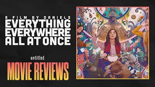 Everything Everywhere All at Once Review | Untitled Movie Reviews