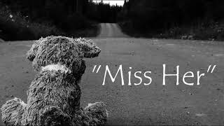 "Miss Her"
