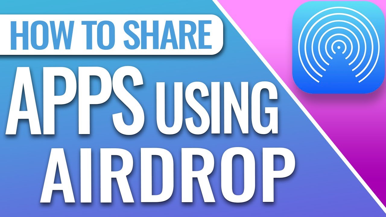 How To Share Apps Using Airdrop Youtube