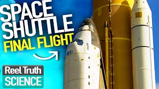 The Space Shuttle's Last Flight - Why the Program Ended | Science Documentary | Reel Truth Science