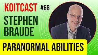 KoitCast : Episode 68 : Stephen Braude | Paranormal Abilities, Multiple personalities and more !