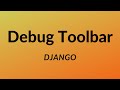 Django Debug Toolbar - A Tool to Help You With Your Django Projects