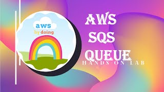 AWS Lab SQS Queue | AWS Hands On | AWS By Doing | AWS DIY